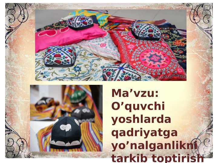 O’quvchi yoshlarda qadriyatga yo’nalganlikni tarkib toptirish