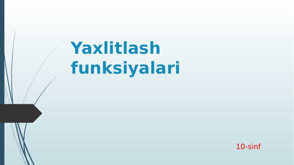 Yaxlitlash funksiyalari 10-sinf uchun slayd