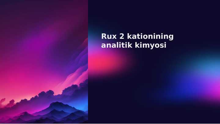 Rux 2 kationining analitik kimyosi