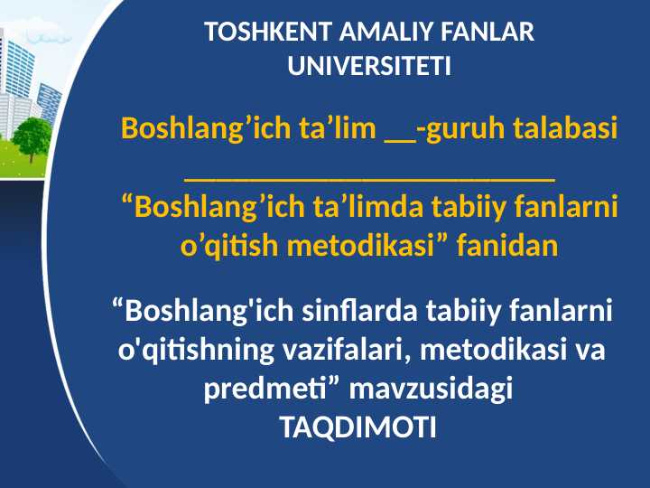 Boshlang'ich_sinflarda_tabiiy_fanlarni_o'qitishning_vazifalari,