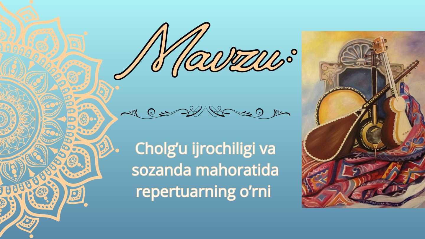 Cholg'u ijrochiligi va sozanda mahoratida repertuarning o'rni