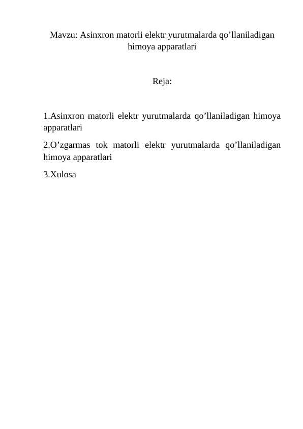 Asinxron matorli elektr yurutmalarda qo’llaniladigan himoya apparatlari