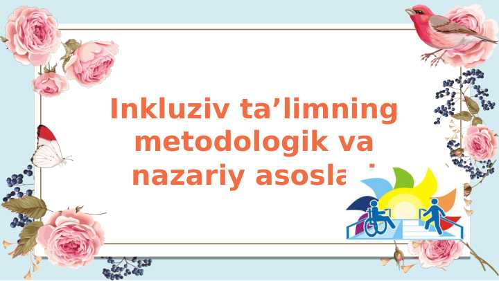 Inkluziv taʼlimning metodologik va nazariy asoslari