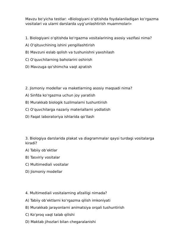 Biologiyani o‘qitishda foydalaniladigan ko‘rgazma vositalari va ularni darslarda uyg‘unlashtirish muammolari test