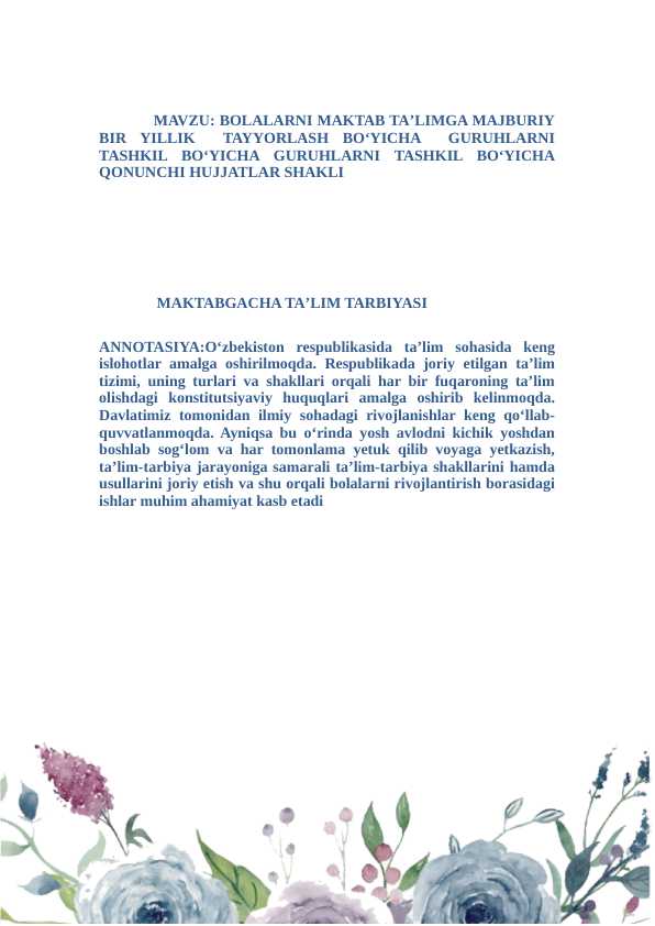 BOLALARNI MAKTAB TAʼLIMGA MAJBURIY BIR YILLIK  TAYYORLASH BOʻYICHA  GURUHLARNI TASHKIL BOʻYICHA GURUHLARNI TASHKIL BOʻYICHA QONUNCHI HUJJATLAR SHAKLI