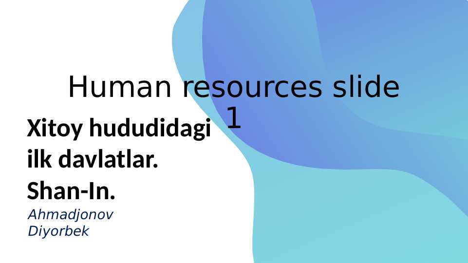 Xitoy hududidagi ilk davlatlar. Shan-In.