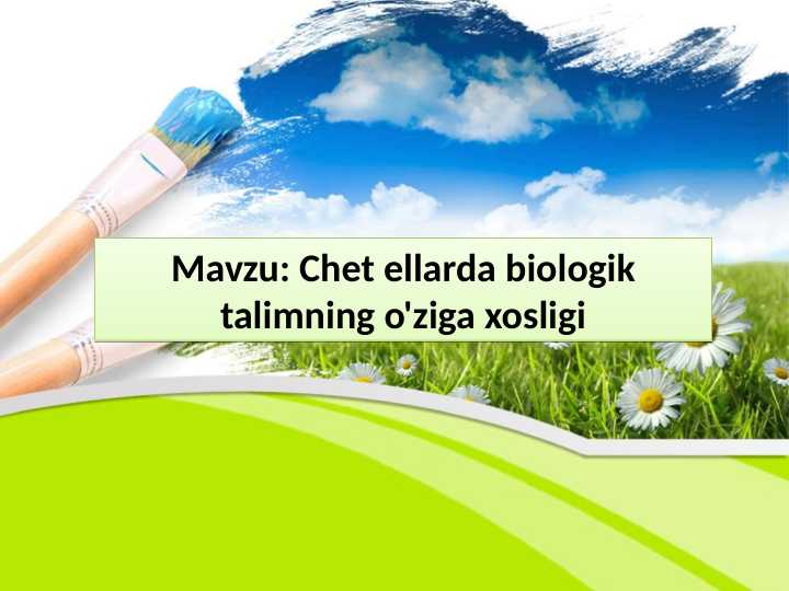Chet ellarda biologik talimning o'ziga xosligi