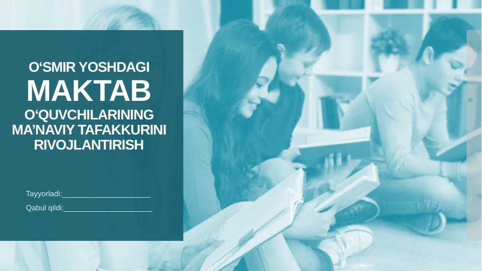 O'smir yoshdagi maktab o'quvchilarining ma'naviy tafakkurini rivojlantirish