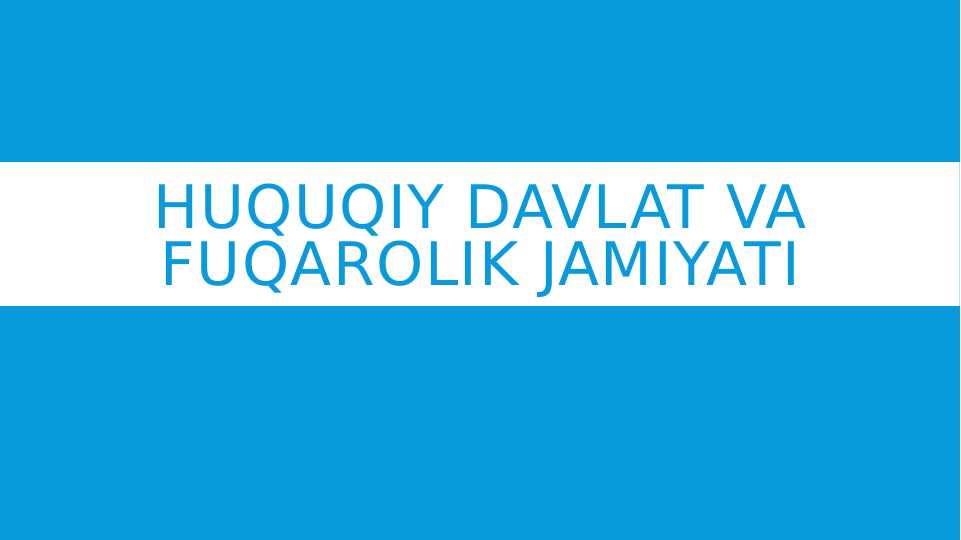 Huquqiy davlat va fuqarolik jamiyati