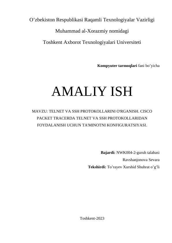 TELNET VA SSH PROTOKOLLARINI O'RGANISH. CISCO PACKET TRACERDA TELNET VA SSH PROTOKOLLARIDAN FOYDALANISH UCHUN TA'MINOTNI KONFIGURATSIYASI.