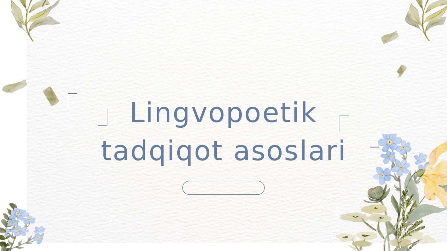 Lingvopoetik tadqiqot asoslari