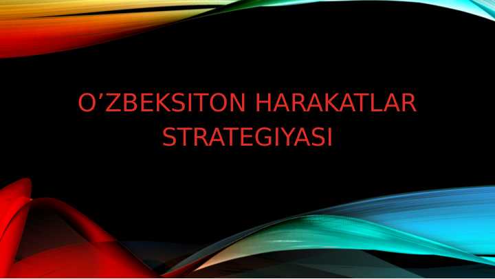 O’zbeksiton harakatlar strategiyasi