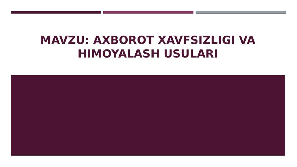 Axborot xavfsizligi va himoyalash usulari