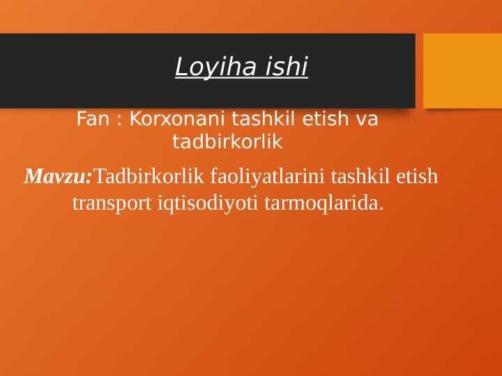 Tadbirkorlik faoliyatlarini tashkil etish transport iqtisodiyoti tarmoqlarida.