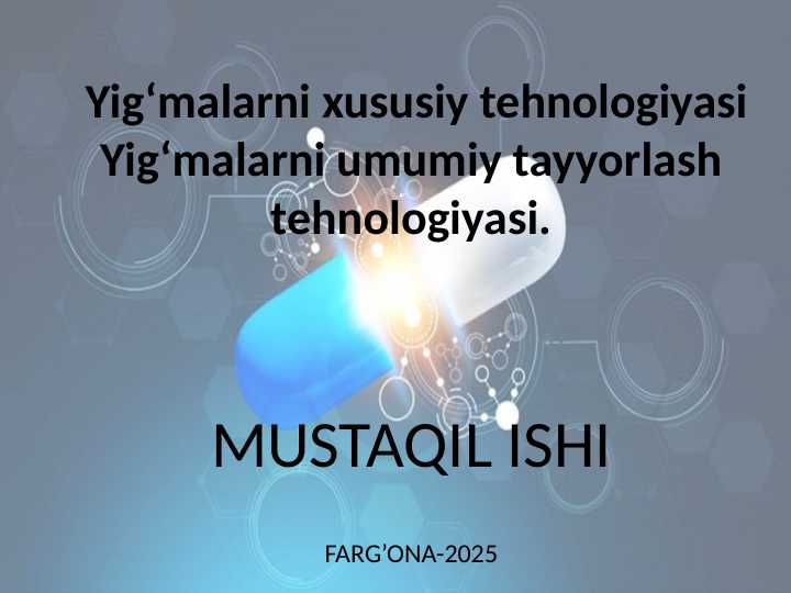 Yig‘malarni xususiy tehnologiyasi Yig‘malarni umumiy tayyorlash tehnologiyasi.