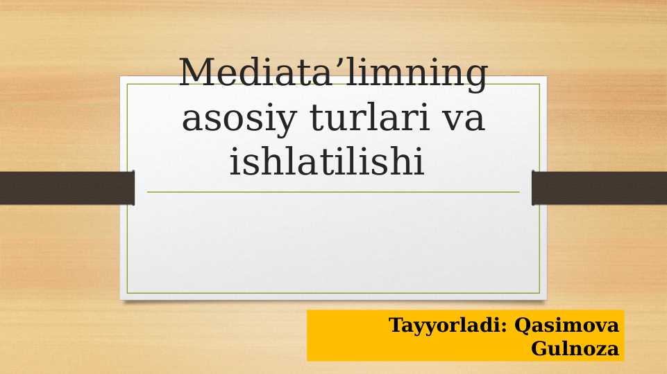 Mediata’limning asosiy turlari va ishlatilishi pwe