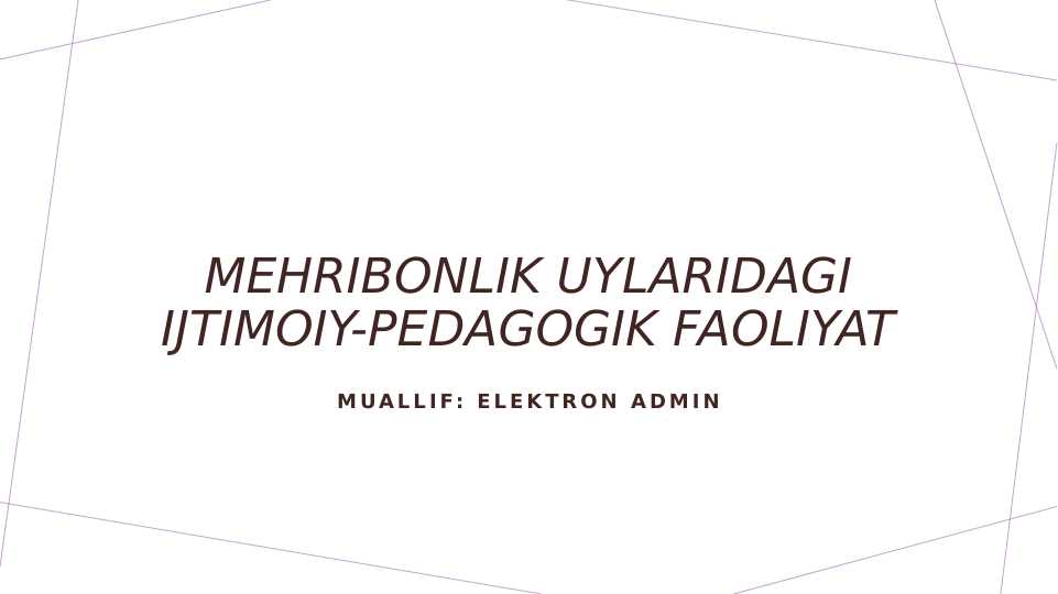 Mehribonlik uylaridagi ijtimoiy-pedagogik faoliyat