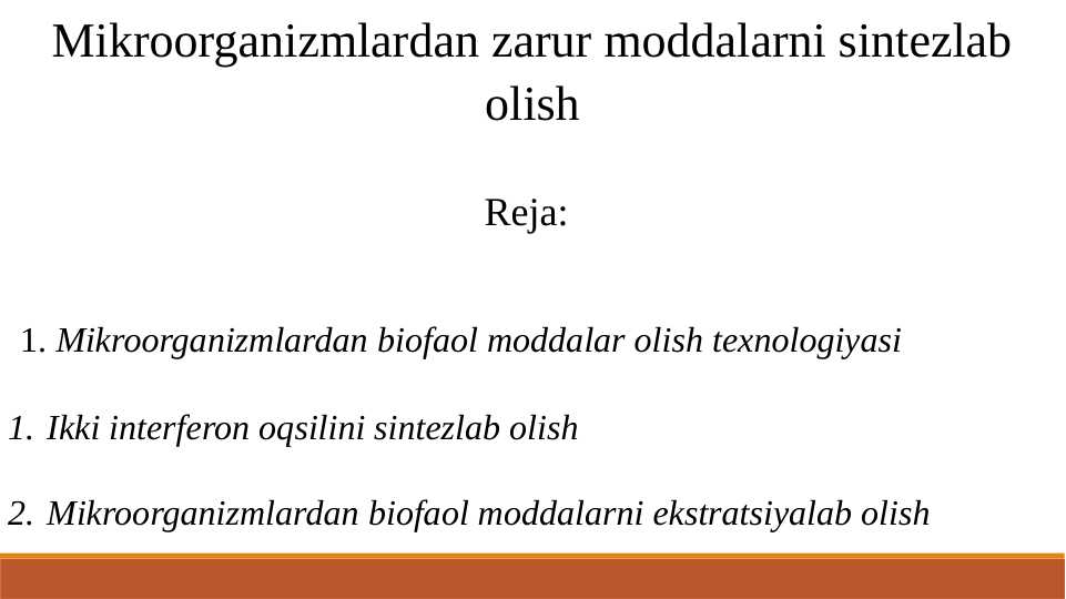 Mikroorganizmlardan zarur moddalarni sintezlab olish