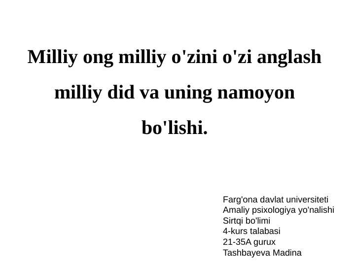 Milliy ong milliy o'zini o'zi anglash milliy did va uning namoyon bo'lishi.