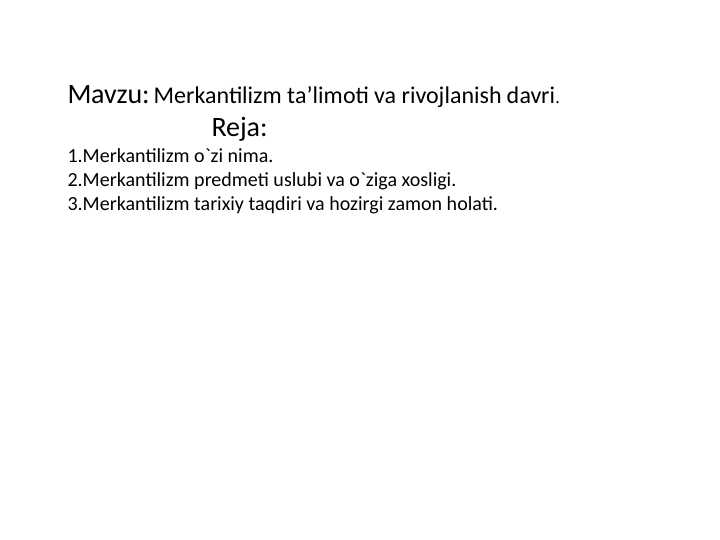 Merkantilizm ta’limoti va rivojlanish davri