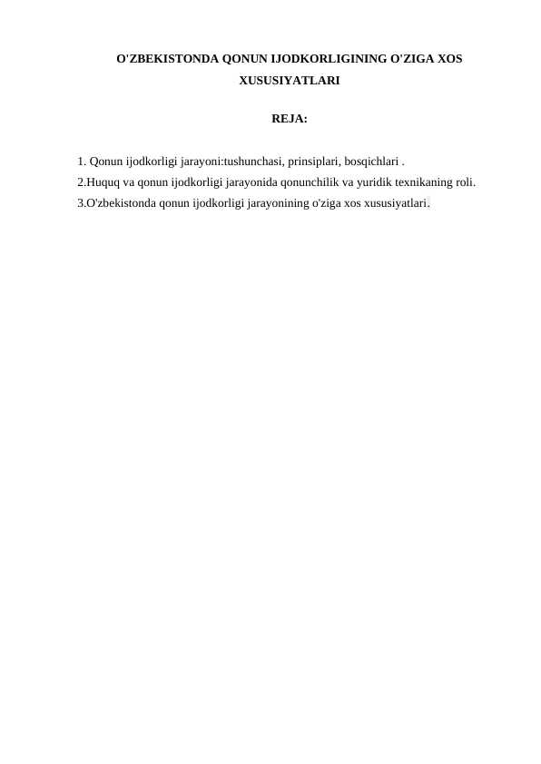 O'ZBEKISTONDA QONUN IJODKORLIGINING O'ZIGA XOS XUSUSIYATLARI