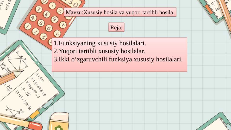 Xususiy hosila va yuqori tartibli hosila