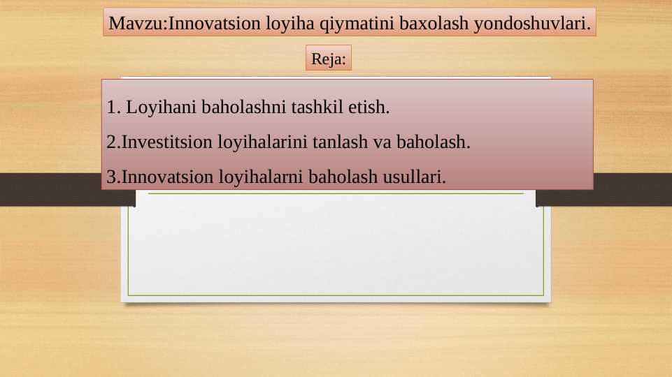 Innovatsion loyiha qiymatini baxolash yondoshuvlari