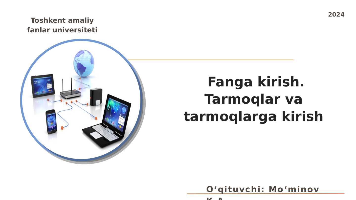 Fanga kirish. Tarmoqlar va tarmoqlarga kirish