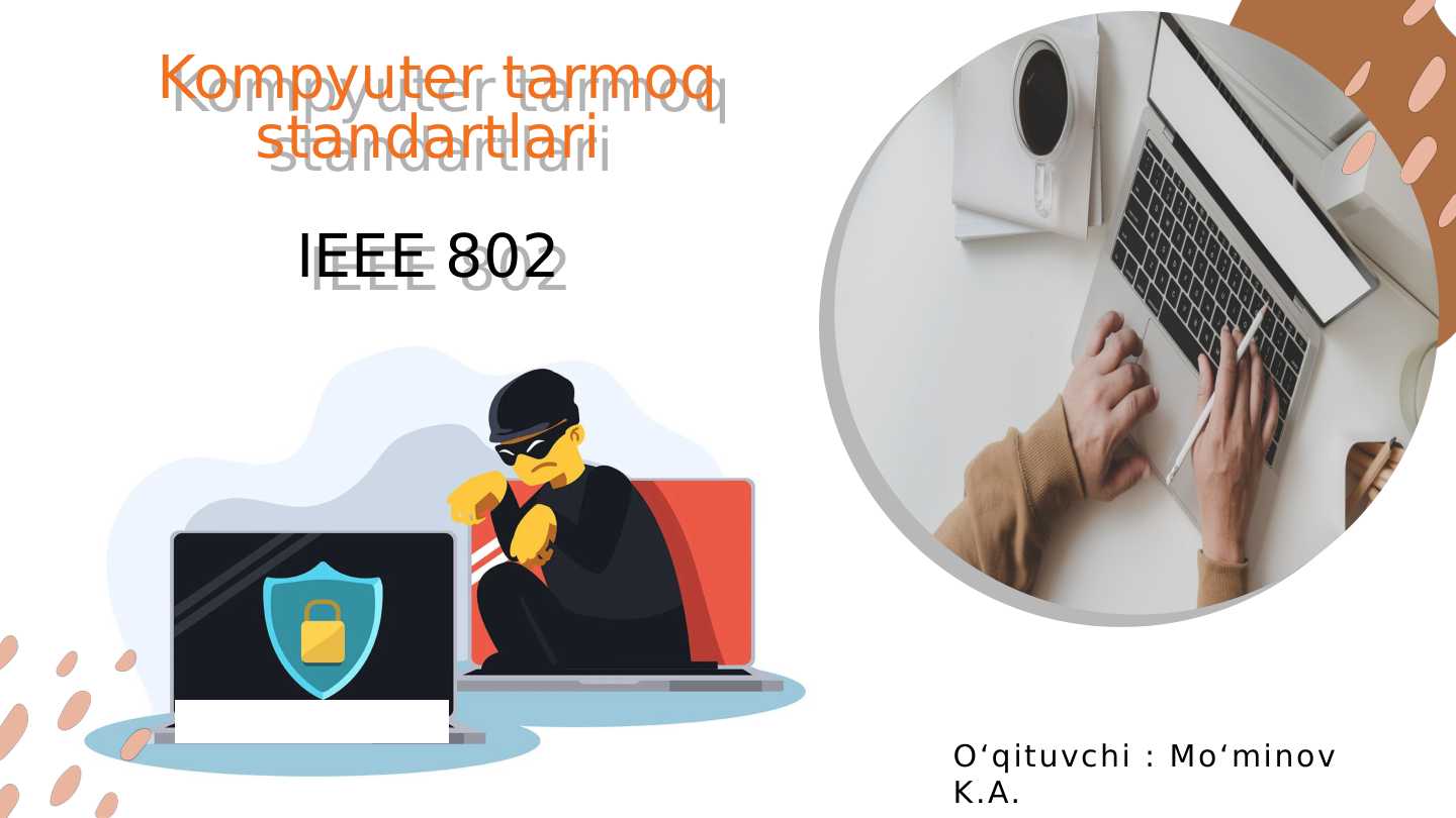 Kompyuter tarmoq standartlari  IEEE 802