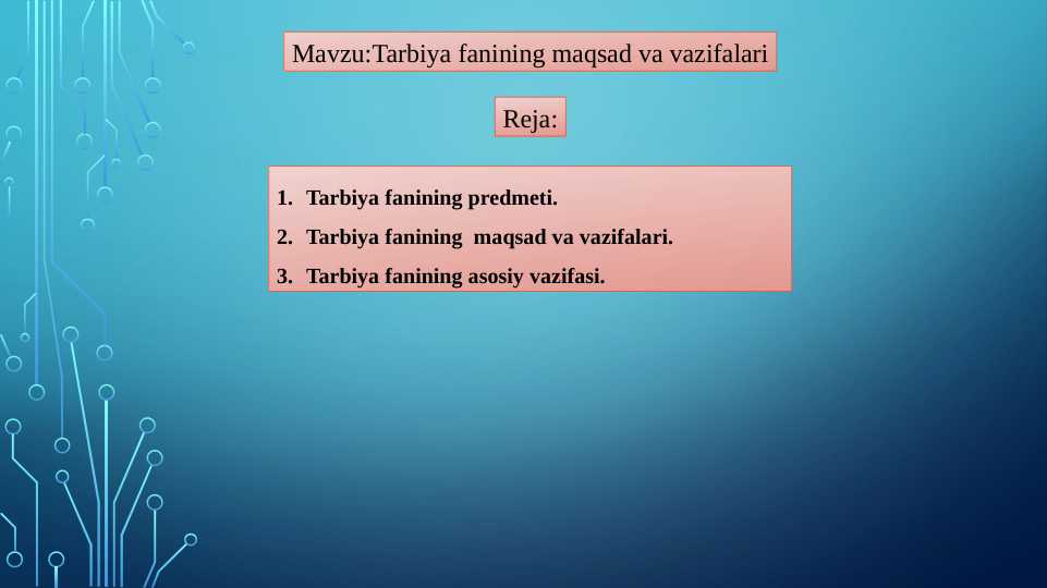 Tarbiya fanining maqsad va vazifalari