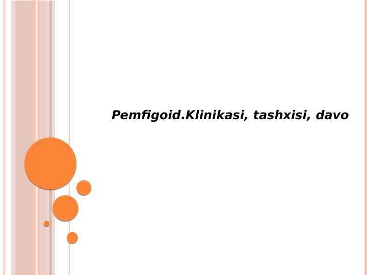 Pemfigoid.Klinikasi, tashxisi, davo