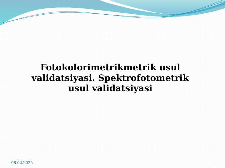 Fotokolorimetrikmetrik usul validatsiyasi. Spektrofotometrik usul validatsiyasi