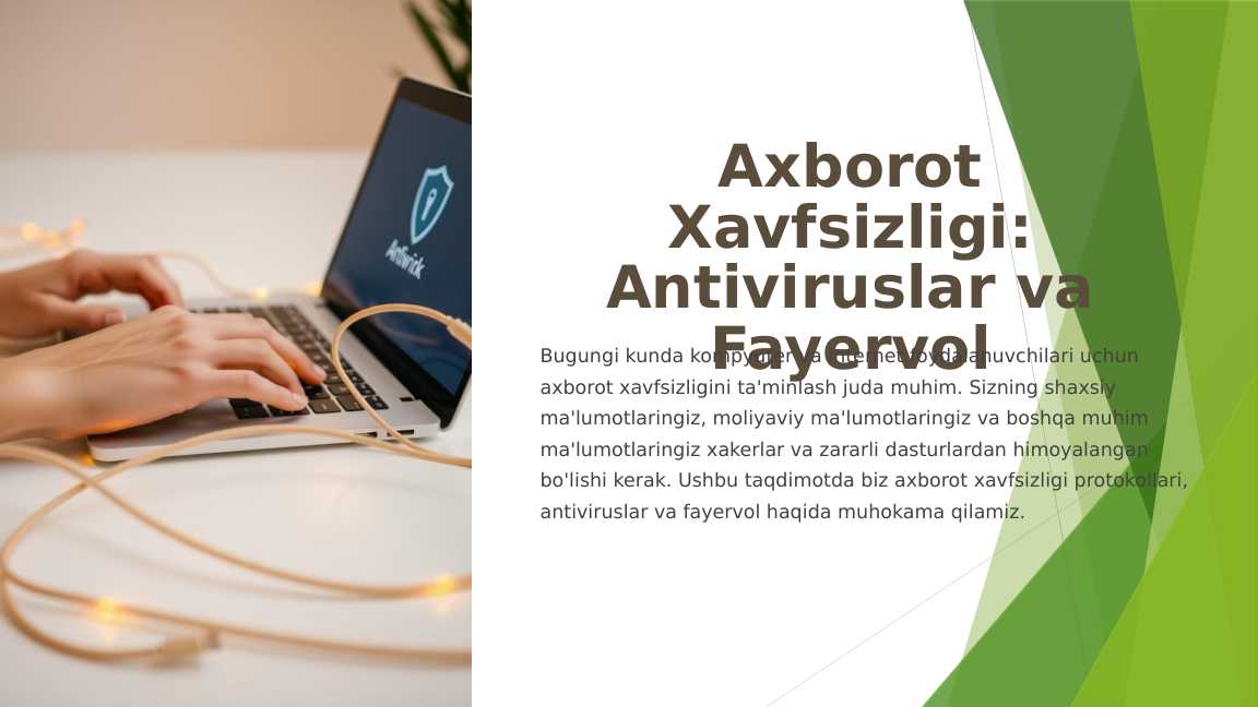 Axborot Xavfsizligi: Antiviruslar va Fayervol