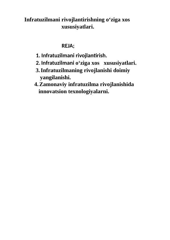 Infratuzilmani rivojlantirishning o‘ziga xos    xususiyatlari.