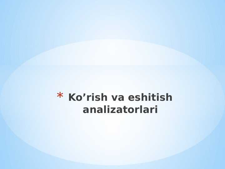 Ko’rish va eshitish analizatorlari