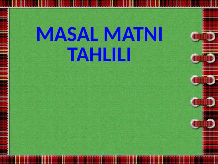 MASAL MATNI TAHLILI