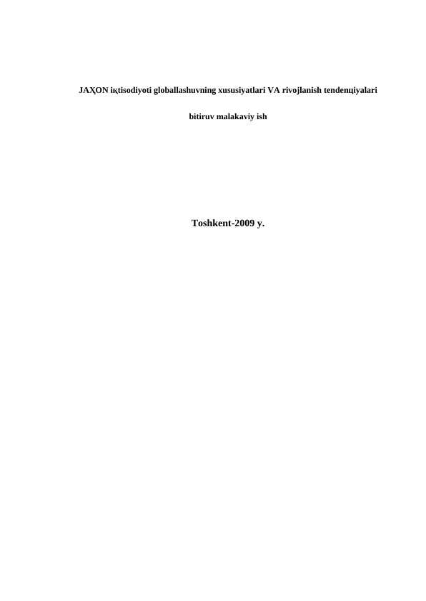 Jahon iqtisodiyoti globallashuvning xususiyatlari va rivojlanish tendensiyalari