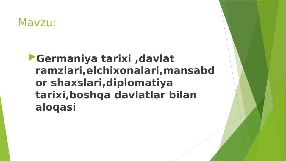 Germaniya tarixi ,davlat ramzlari,elchixonalari,mansabdor shaxslari,diplomatiya tarixi,boshqa davlatlar bilan aloqasi