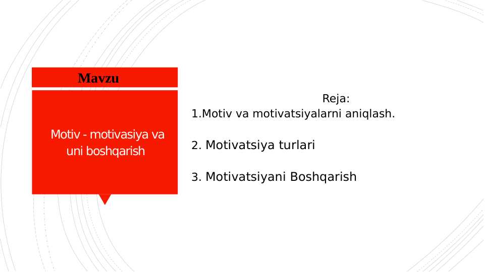 Motiv - motivasiya va uni boshqarish