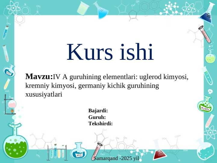 IV A guruhining elementlari: uglerod kimyosi, kremniy kimyosi, germaniy kichik guruhining xususiyatlari
