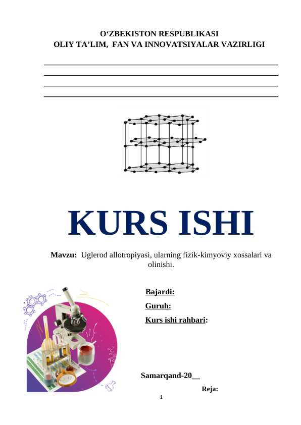 Uglerod allotropiyasi, ularning fizik-kimyoviy xossalari va olinishi