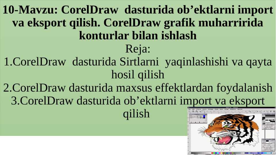CorelDraw  dasturida ob’ektlarni import va eksport qilish. CorelDraw grafik muharririda konturlar bilan ishlash
