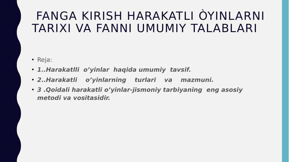 Fanga kirish harakatli òyinlarni tarixi va fanni umumiy talablari