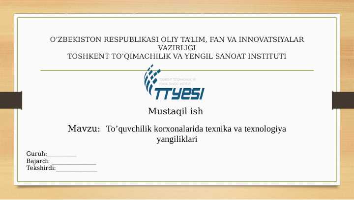 To’quvchilik korxonalarida texnika va texnologiya yangiliklari