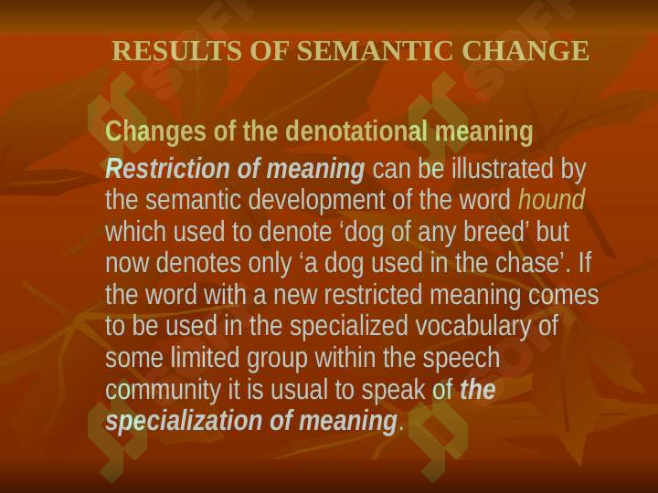 The extension and restriction of meaning of words
