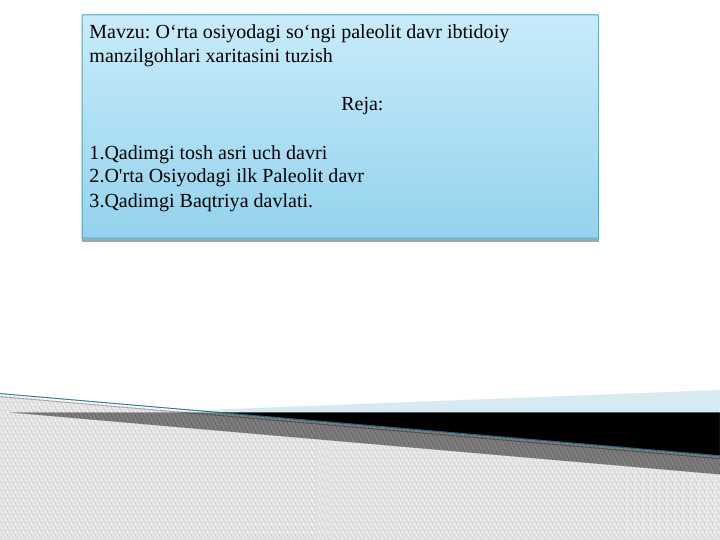 O‘rta osiyodagi so‘ngi paleolit davr ibtidoiy manzilgohlari xaritasini tuzish