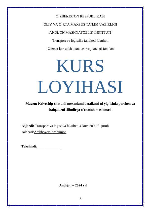 Krivoship-shatunli mexanizmi detallarni ni yig’ishda porshen va halqalarni silindirga o’rnatish moslamasi KURS ISHI