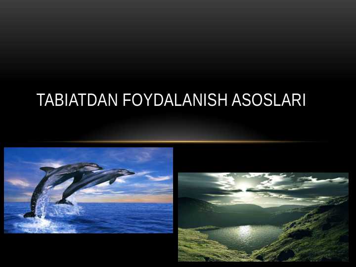 tabiatdan foydalanish asoslari