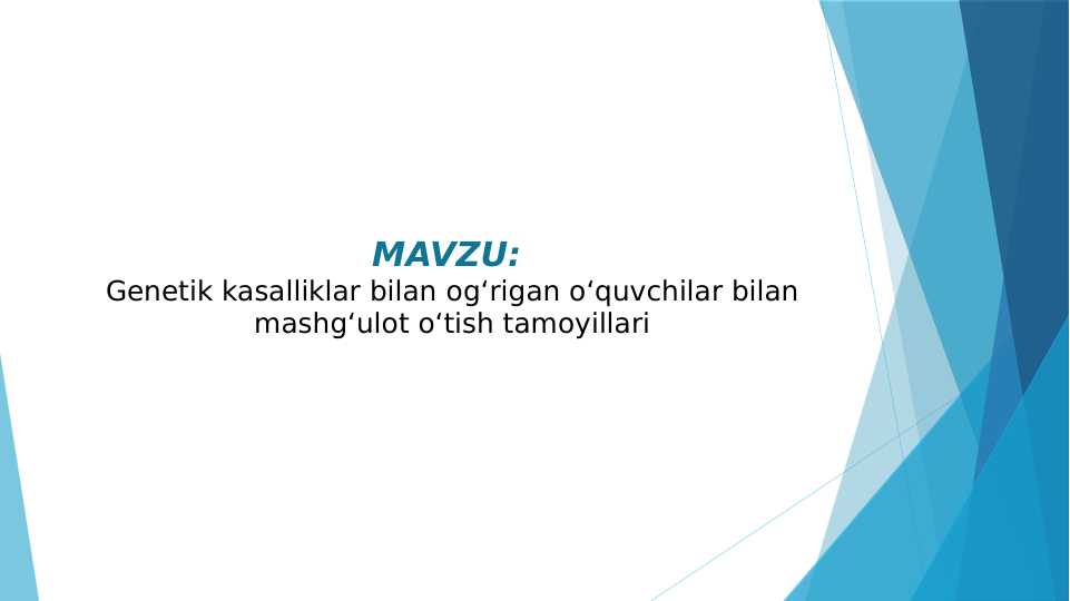 Genetik kasalliklar bilan og‘rigan o‘quvchilar bilan mashg‘ulot o‘tish tamoyillari