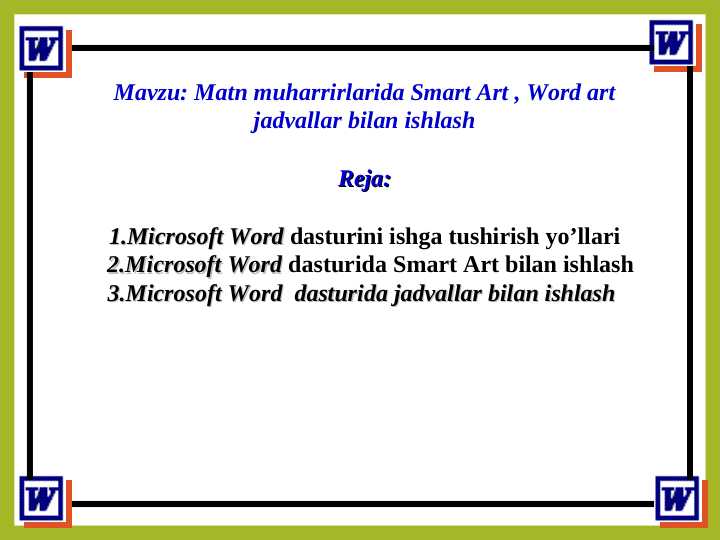 Matn muharrirlarida Smart Art , Word art jadvallar bilan ishlash